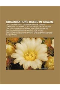 Organizations Based in Taiwan: Civic and Political Organizations of Taiwan, Companies of Taiwan, Lgbt Organizations in Taiwan