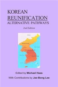 Korean Reunification: Alternative Pathways
