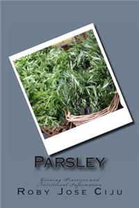 Parsley: Growing Practices and Nutritional Information