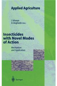 Insecticides with Novel Modes of Action: Mechanism and Application