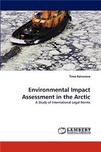 Environmental Impact Assessment in the Arctic
