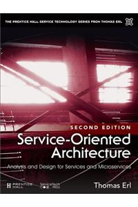 Service-Oriented Architecture: Analysis and Design for Services and Microservices