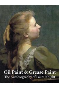 Oil Paint and Grease Paint: The Autobiography of Laura Knight