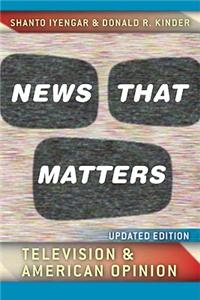 News That Matters: Television and American Opinion