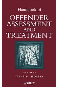 Handbook of Offender Assessment and Treatment