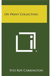 On Print Collecting