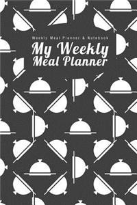 Weekly Meal Planner & Notebook: My Weekly Meal Planner