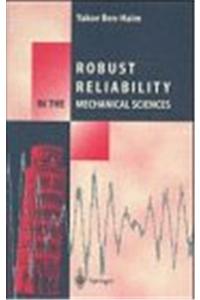 Robust Reliability in the Mechanical Sciences