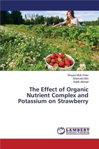 Effect of Organic Nutrient Complex and Potassium on Strawberry
