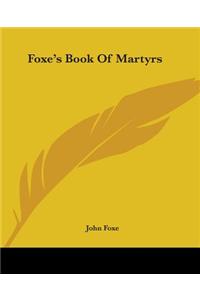 Foxe's Book Of Martyrs