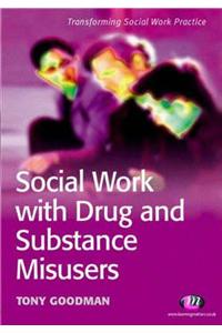 Social Work With Drug And Substance Misusers