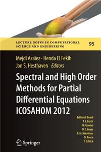 Spectral and High Order Methods for Partial Differential Equations - Icosahom 2012: Selected Papers from the Icosahom Conference, June 25-29, 2012, Ga