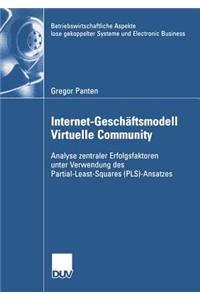 Internet-Geschaftsmodell Virtuelle Community: Analyse Zentraler Erfolgsfaktoren Unter Verwendung Des Partial-Least-Squares (Pls)-Ansatzes