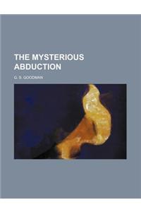 The Mysterious Abduction