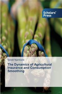 Dynamics of Agricultural Insurance and Consumption Smoothing