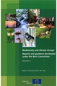 Biodiversity and Climate Change, Volume II: Reports and Guidance Developed Under the Bern Convention