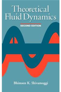 Theoretical Fluid Dynamics