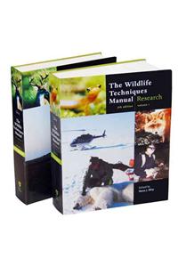The Wildlife Techniques Manual: Volume 1: Research. Volume 2: Management 2-Vol. Set