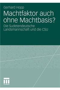 Machtfaktor Auch Ohne Machtbasis?: Die Sudetendeutsche Landsmannschaft Und Die CSU