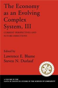 The Economy as an Evolving Complex System, III: Current Perspectives and Future Directions