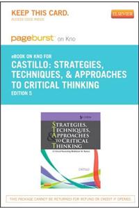 Strategies, Techniques, and Approaches to Critical Thinking - Pageburst E-Book on Kno (Retail Access Card): A Clinical Reasoning Workbook for Nurses