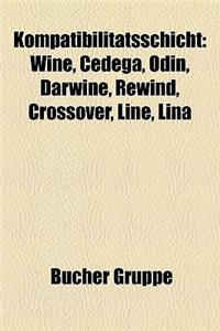 Kompatibilittsschicht: Wine, Cedega, Odin, Darwine, Rewind, Crossover, Line, Lina