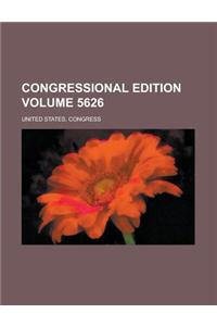Congressional Edition Volume 5626