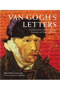 Van Gogh's Letters: The Mind of the Artist in Paintings, Drawings, and Words, 1875-1890