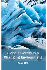 Global Diversity in a Changing Environment