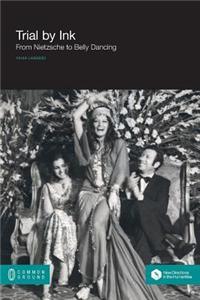 Trial by Ink: From Nietzsche to Belly Dancing