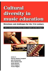 Cultural Diversity in Music Education: Directions and Challenges for the 21st Century