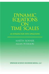 Dynamic Equations on Time Scales