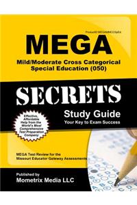 Mega Mild/Moderate Cross Categorical Special Education (050) Secrets Study Guide: Mega Test Review for the Missouri Educator Gateway Assessments