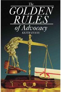 Golden Rules of Advocacy