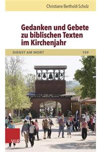 Gedanken Und Gebete Zu Biblischen Texten Im Kirchenjahr