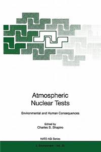 Atmospheric Nuclear Tests: Environmental and Human Consequences