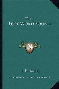 The Lost Word Found the Lost Word Found