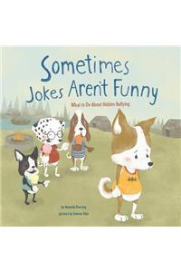 Sometimes Jokes Aren't Funny: What to Do about Hidden Bullying