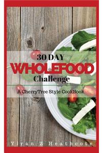 Whole: 30 Day Whole Food Challenge