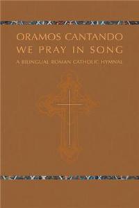 Oramos Cantando: We Pray in Song