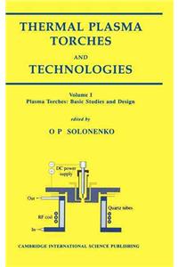 Thermal Plasma Torches and Technologies