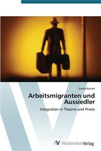 Arbeitsmigranten Und Aussiedler