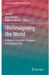 (Re)imagining the World