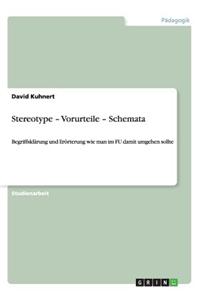 Stereotype - Vorurteile - Schemata