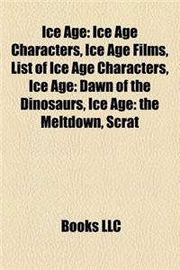 Ice Age: Ice Age Characters, Ice Age Films, List of Ice Age Characters, Ice Age: Dawn of the Dinosaurs, Ice Age: The Meltdown,