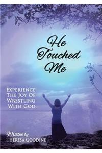 He Touched Me - Large Print