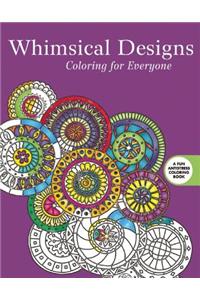 Whimsical Designs: Coloring for Everyone
