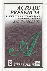 Acto de presencia / Acts of Presence