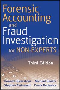 Forensic Accounting and Fraud Investigation for Non-experts