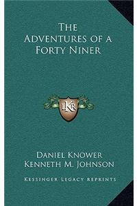 The Adventures of a Forty Niner